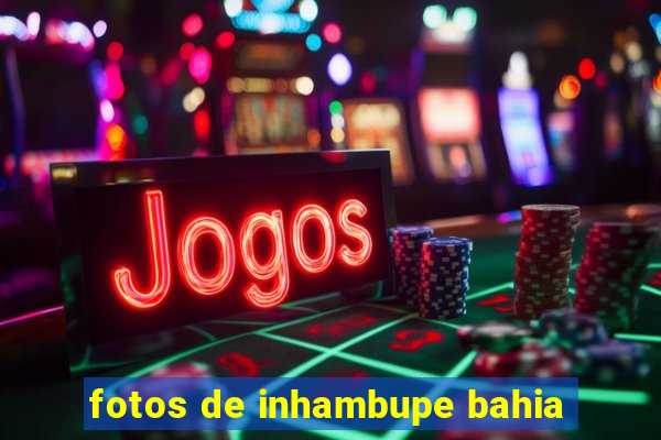 fotos de inhambupe bahia